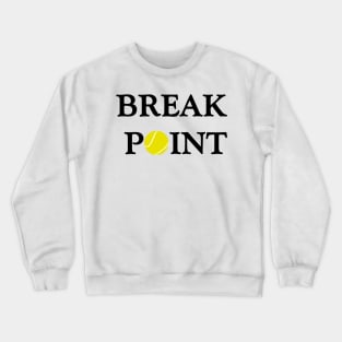 BREAK POINT Crewneck Sweatshirt